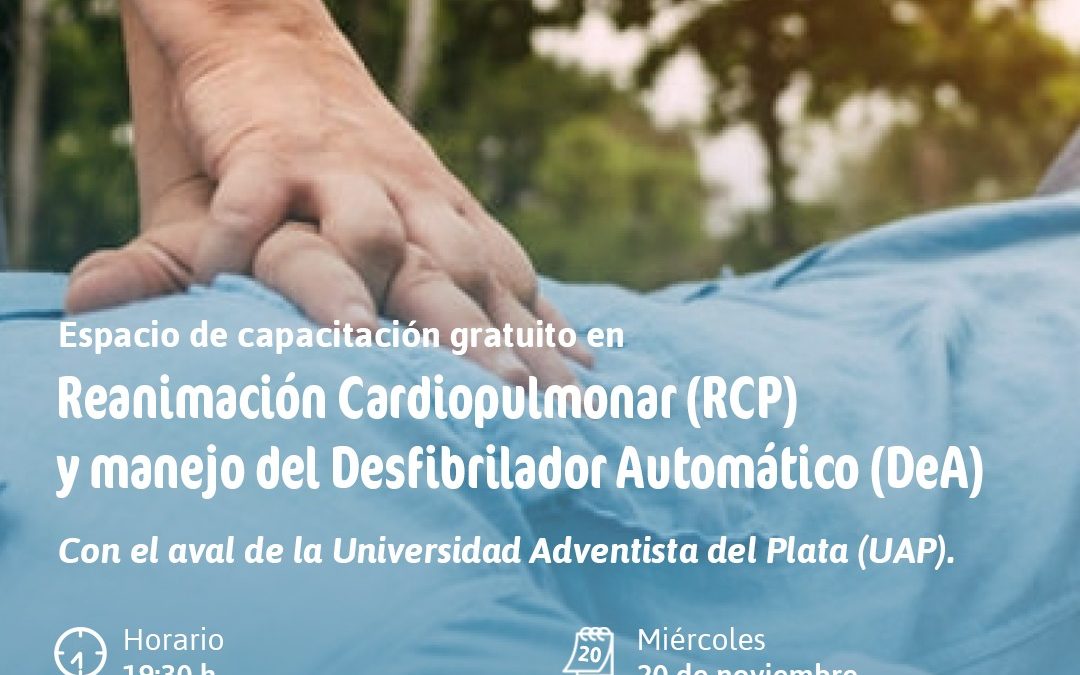 CAPACITACIONES ABIERTAS A TODA LA COMUNIDAD, EN TÉCNICAS DE RCP Y MANEJO DEL DEA