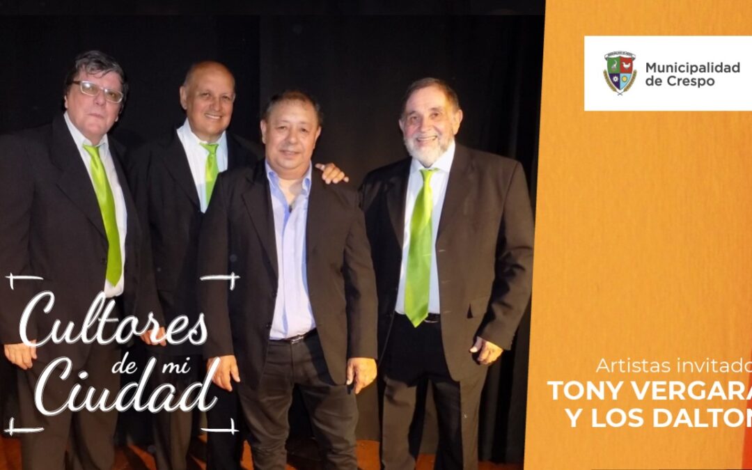 CICLO CULTORES DE MI CIUDAD: ‘TONY’ VERGARA Y LOS DALTON INTERPRETARÁN LA MEJOR MÚSICA POPULAR DEL RECUERDO