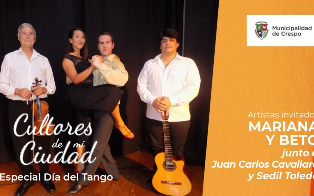 CICLO CULTORES DE MI CIUDAD: ESPECIAL ‘DÍA NACIONAL DEL TANGO’