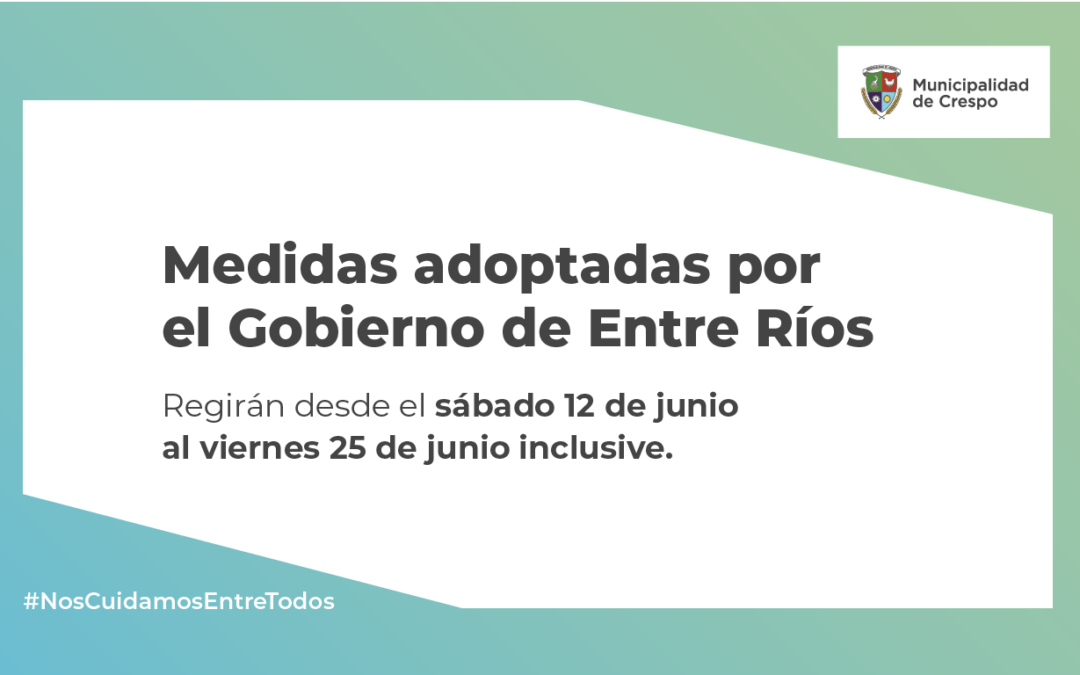 CORONAVIRUS: EL GOBIERNO DE ENTRE RÍOS DISPUSO LA CONTINUIDAD DE LAS SIGUIENTES MEDIDAS FOCALIZADAS DE CUIDADO