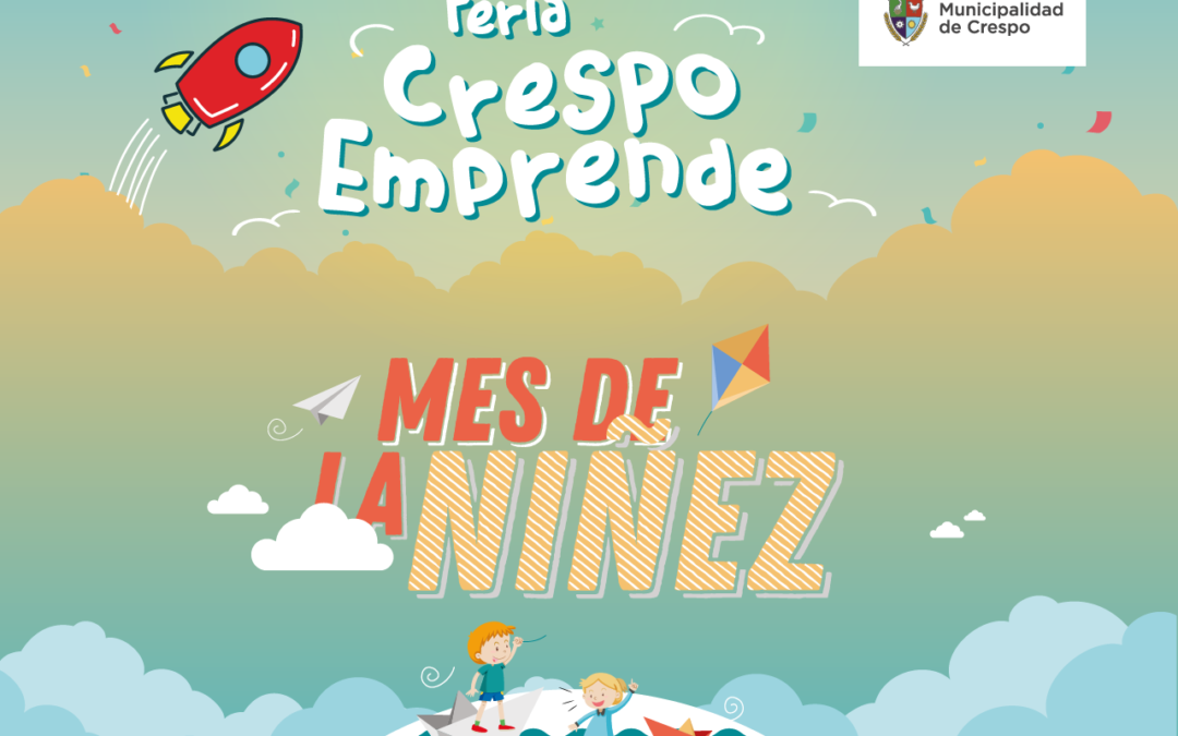 FERIA CRESPO EMPRENDE Y FESTEJOS POR EL MES DE LA NIÑEZ