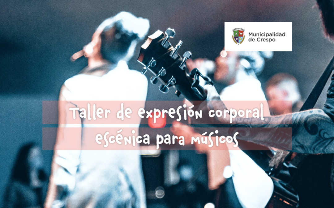 TALLER DE EXPRESIÓN CORPORAL ESCÉNICA PARA MÚSICOS