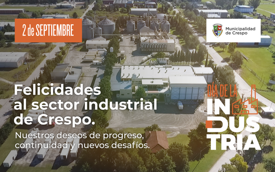 PARQUE INDUSTRIAL CRESPO: UN ESPACIO PARA POTENCIAR EL DESARROLLO LOCAL Y LA INNOVACIÓN