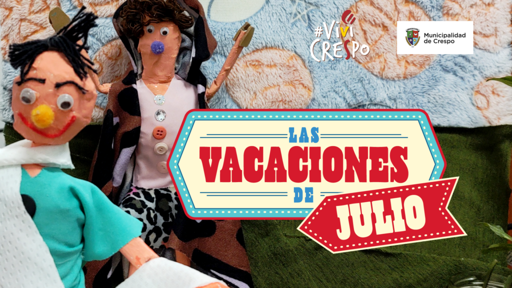 DISFRUTEMOS LAS VACACIONES DE JULIO EN LA CIUDAD Municipalidad de la