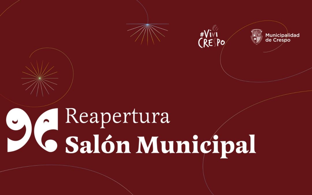 REAPERTURA del renovado SALÓN MUNICIPAL multifuncional