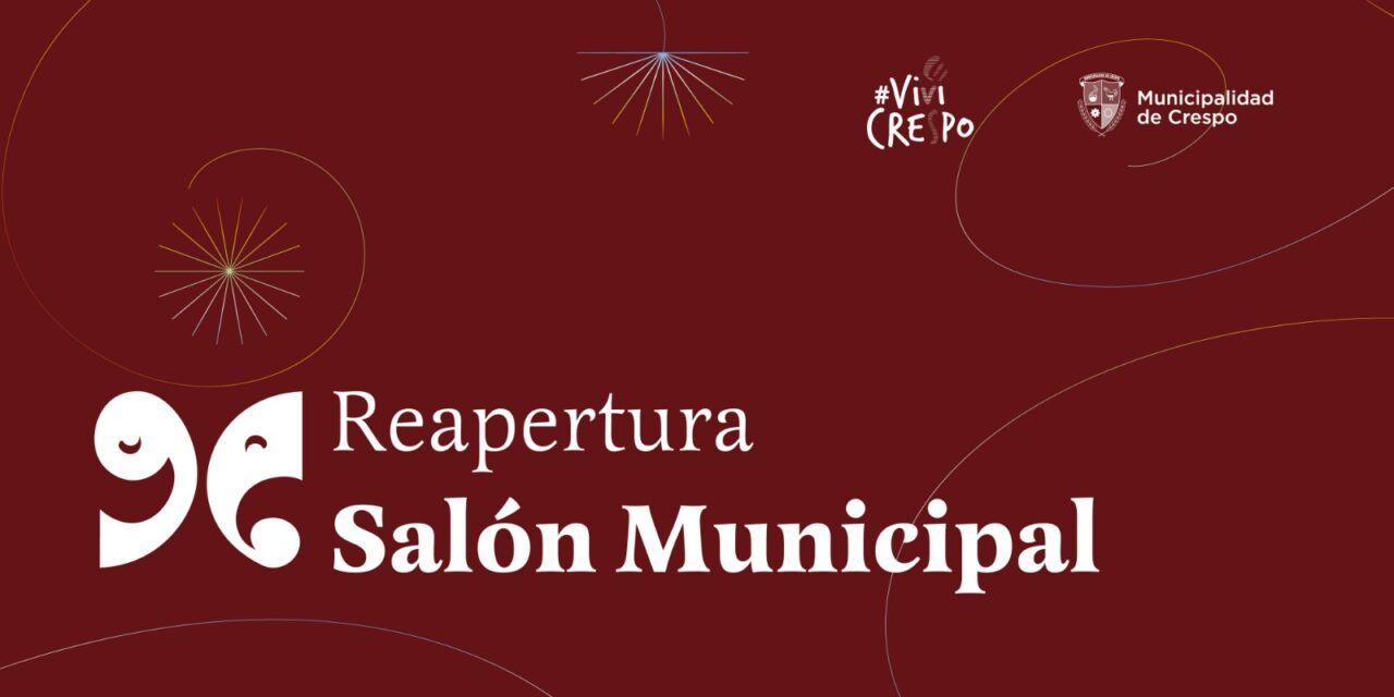 REAPERTURA del renovado SALÓN MUNICIPAL multifuncional