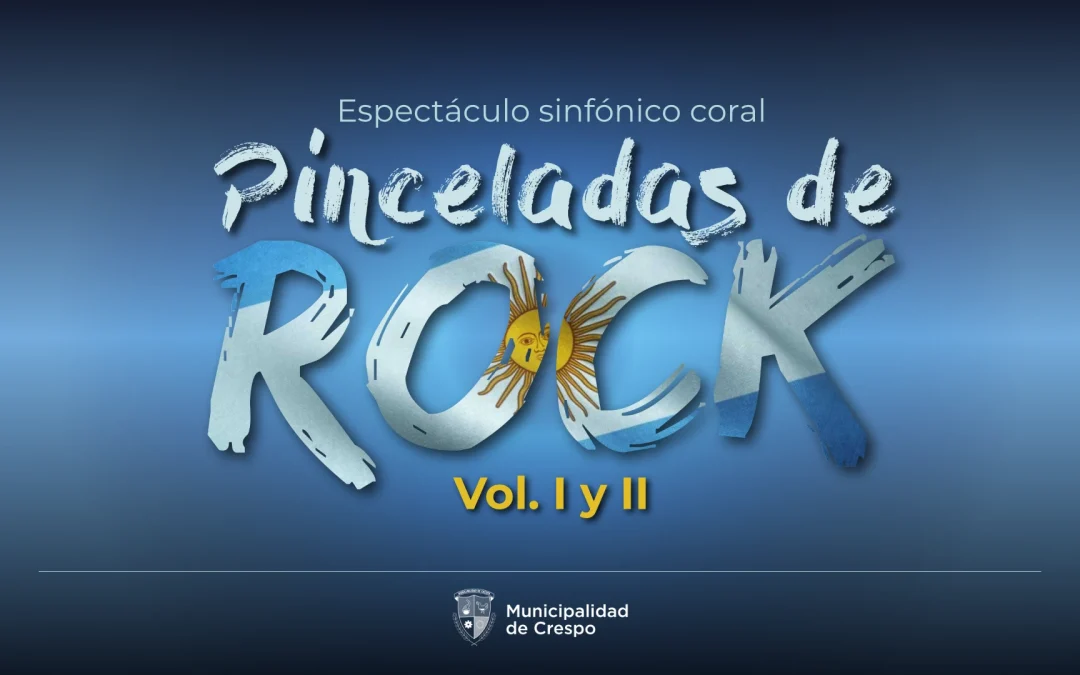 LA ORQUESTA SINFÓNICA Y EL CORO MUNICIPAL ‘DEL CENTENARIO’ PRESENTARÁN ‘PINCELADAS DE ROCK – VOLUMEN I y II’