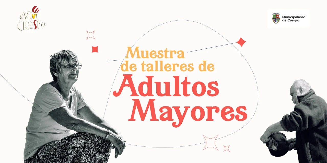 MUESTRA ANUAL DE LOS TALLERES DE ADULTOS MAYORES