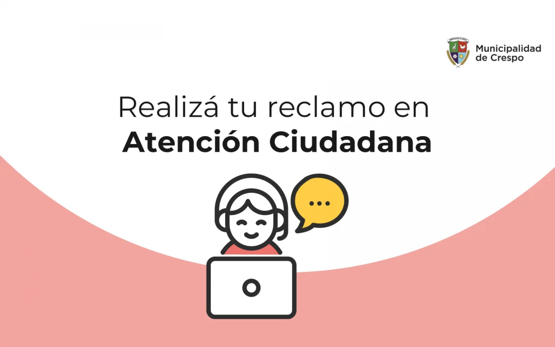 ATENCIÓN CIUDADANA REFUERZA LA CERCANÍA CON EL VECINO, PARA MANTENER LA EFICACIA EN LOS SERVICIOS QUE PRESTAMOS DESDE EL MUNICIPIO