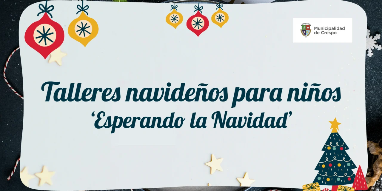 NOS PREPARAMOS PARA LA NAVIDAD, CON TALLERES INFANTILES EN EL MUSEO ‘DEL CENTENARIO’