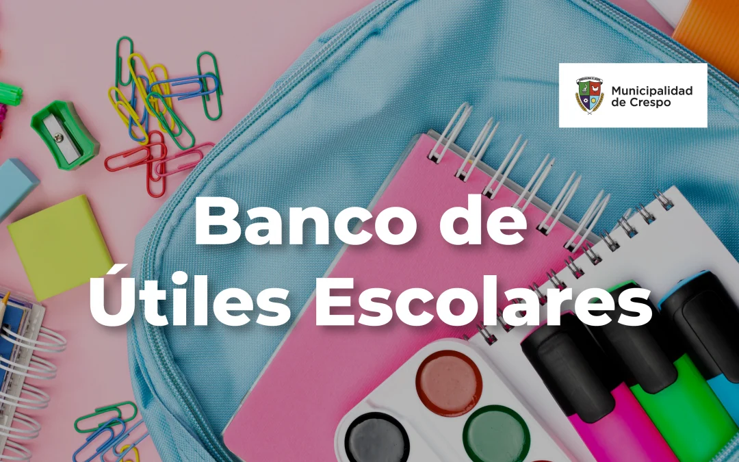 Banco de Útiles Escolares: una iniciativa para el inicio de clases