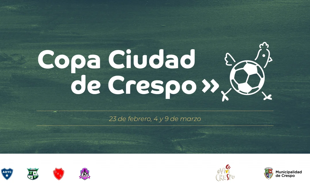 COPA CIUDAD DE CRESPO: CALENDARIO CONFIRMADO PARA LA NOVENA EDICIÓN