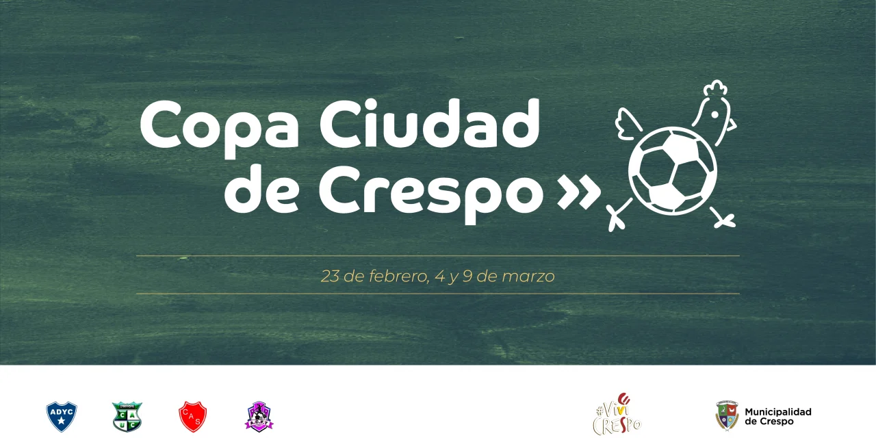 COPA CIUDAD DE CRESPO: CALENDARIO CONFIRMADO PARA LA NOVENA EDICIÓN