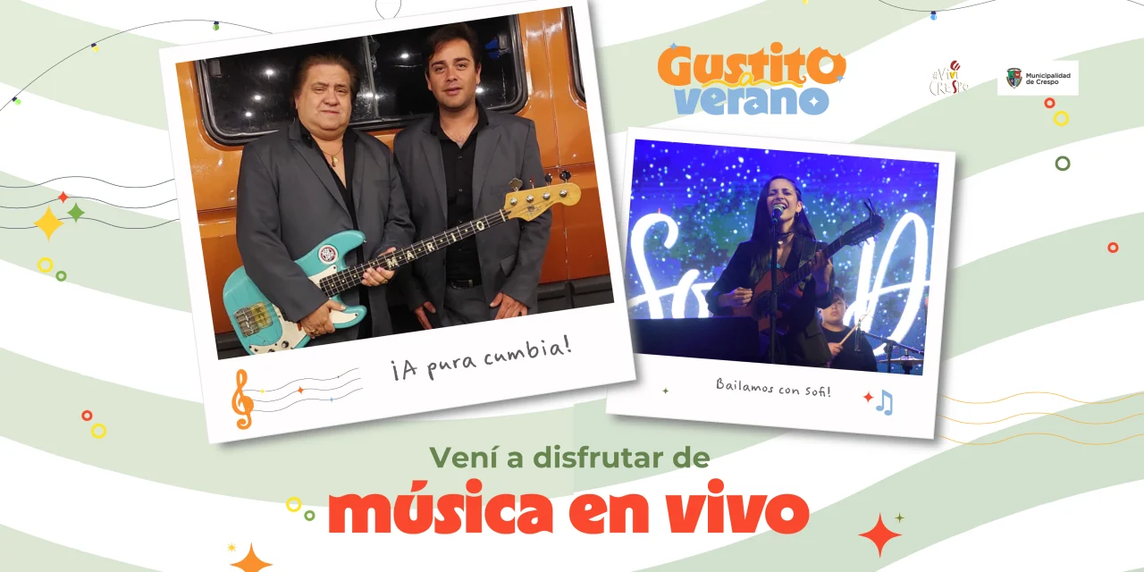 ‘GUSTITO A VERANO‘: ESTA SERÁ LA OFERTA MUSICAL